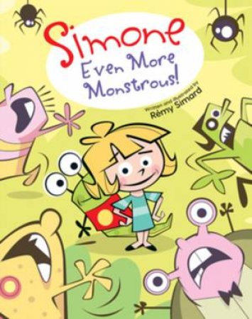 Simone: Even More Monstrous! by Remy Simard