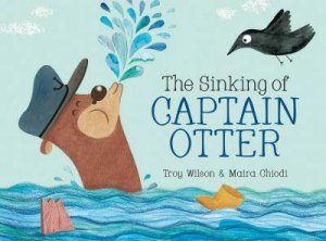 Sinking Of Captain Otter by Troy Wilson