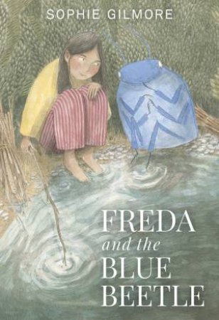 Freda And The Blue Beetle by Sophie Gilmore