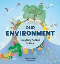 Our Environment Everything You Need To Know