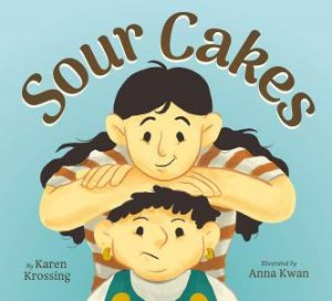 Sour Cakes by Karen Krossing