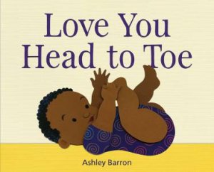 Love You Head To Toe by Ashley Barron