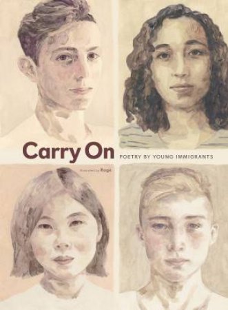 Carry On: Poetry By Young Immigrants by Various