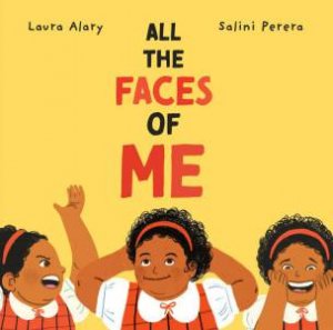 All the Faces of Me by LAURA ALARY