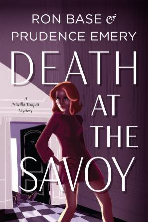 Death at the Savoy by Prudence Emery & Ron Base