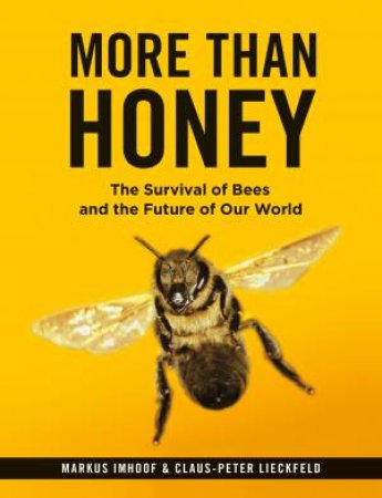 More Than Honey by Markus Imhoof & Claus-Peter Lieckfeld