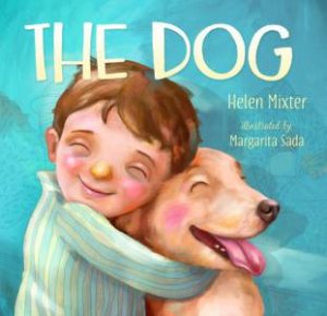 The Dog by Helen Mixter & Margarita Sada