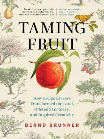 Taming Fruit by Bernd Brunner & Lori Lantz