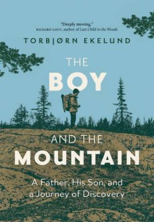 The Boy and the Mountain by Torbjorn Ekelund & Becky L. Cook