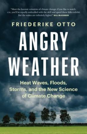 Angry Weather by Friederike Otto