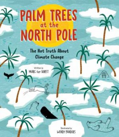 Palm Trees At The North Pole by Marc ter Horst & Wendy Panders