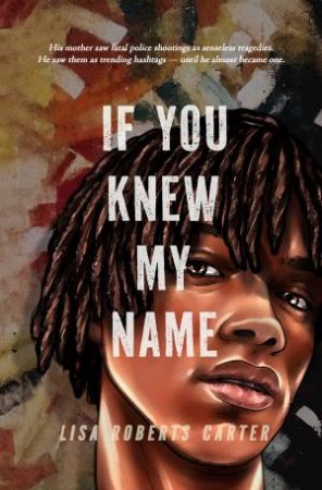 If You Knew My Name by Lisa Roberts Carter