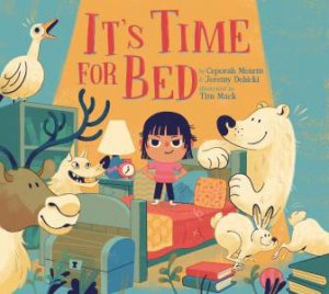 It's Time For Bed by Ceoporah Mearns & Jeremy Debicki & Tim Mack