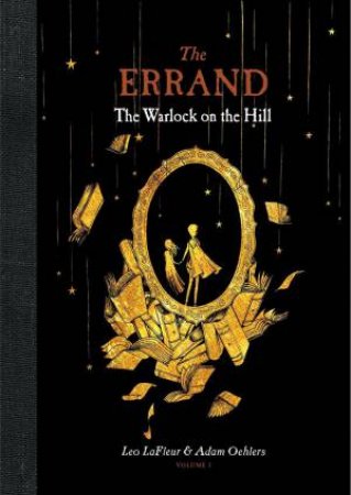 The Errand: The Warlock On The Hill by Leo LaFleur & Adam Oehlers