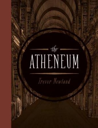 The Atheneum by Trevor Newland