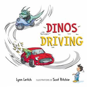 Dinos Driving by Lynn Leitch & Scot Ritchie