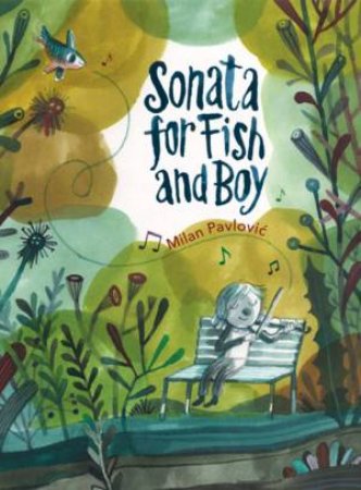 Sonata For Fish And Boy by Milan Pavlovic