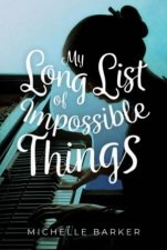 My Long List Of Impossible Things