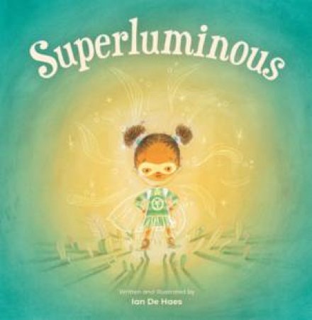 Superluminous by Ian De Haes