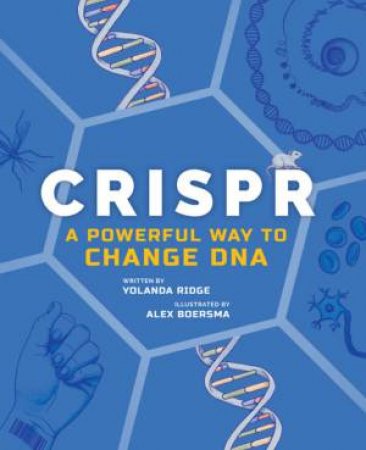 CRISPR by Yolanda Ridge & Alex Boersma