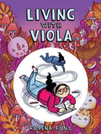 Living With Viola by Rosena Fung