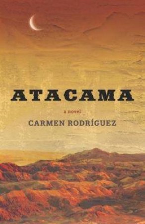 Atacama by Carmen Rodriguez