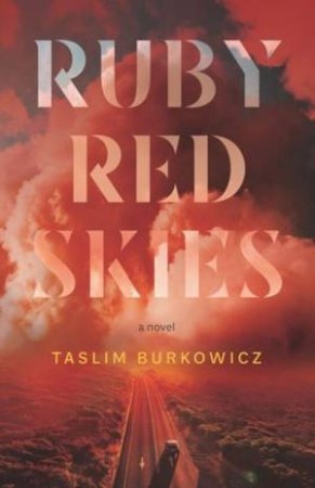 Ruby Red Skies by Taslim Burkowicz