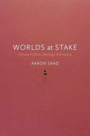 Worlds at Stake by Aaron Saad