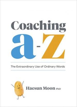 Coaching A to Z by Haesun Moon