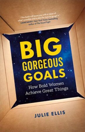 Big Gorgeous Goals by Julie Ellis