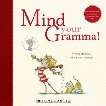 Mind Your Gramma by Yvonne Morrison