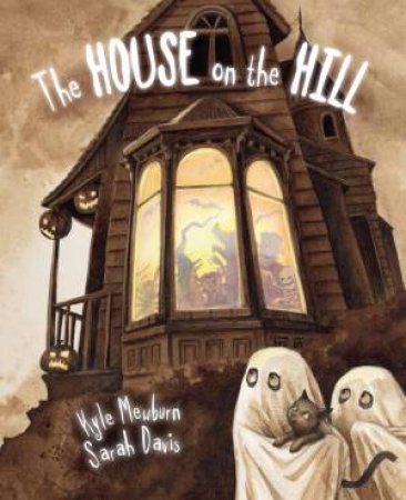 House on the Hill by Kyle Mewburn