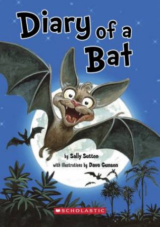 Diary of a Bat by Sally Sutton