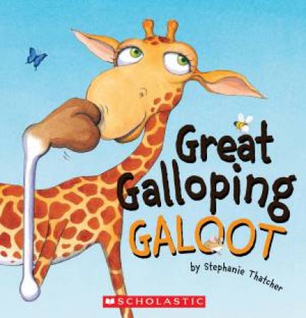 Great Galloping Galoot by Stephanie Thatcher