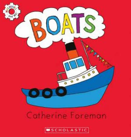 Machines & Me: Boats by Catherine Foreman