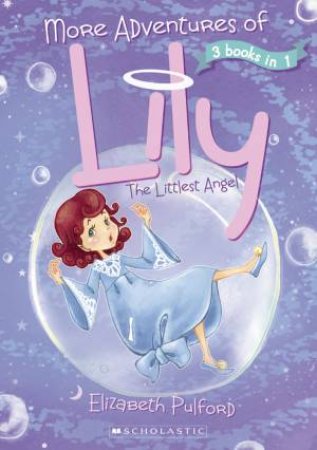 More Adventures of Lily the Littlest Angel by Elizabeth Pulford