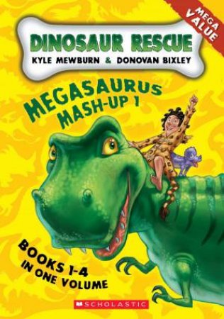 Dinosaur Rescue: Megasuarus Mash-Up 1 by Kyle Mewburn