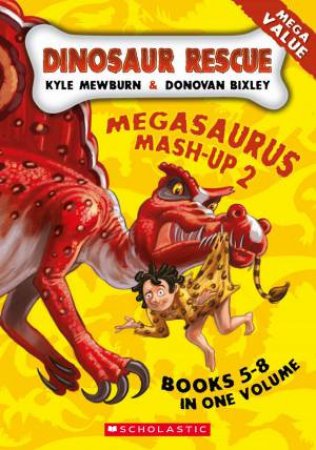 Dinosaur Rescue: Megasaurus Mash-Up 2 by Kyle Mewburn