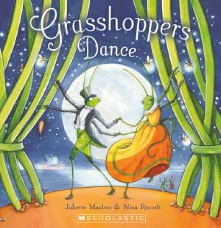 Grasshoppers Dance by Juliette Maclver