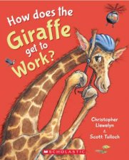 How Does The Girraffe Get To Work