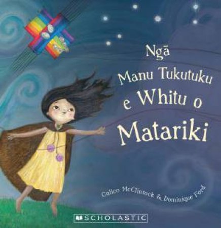 Seven Kites Of Matariki Maori Edition by Calico McClintock