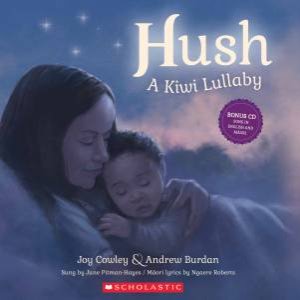 Hush A Kiwi Lullaby + CD by Joy Cowley