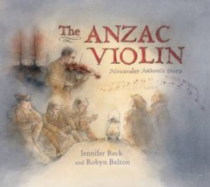 The Anzac Violin by Jennifer Beck