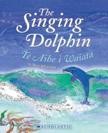 Singing Dolphin by Mere Whaanga