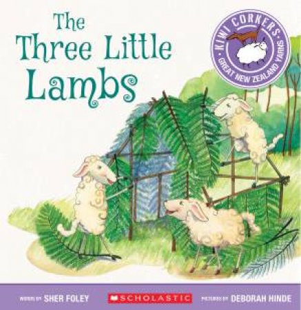 Kiwi Corkers: The Three Little Lambs by Sher Foley