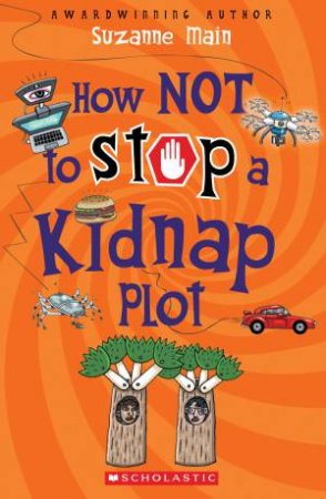 How Not To Stop A Kidnap Plot by Suzanne Main