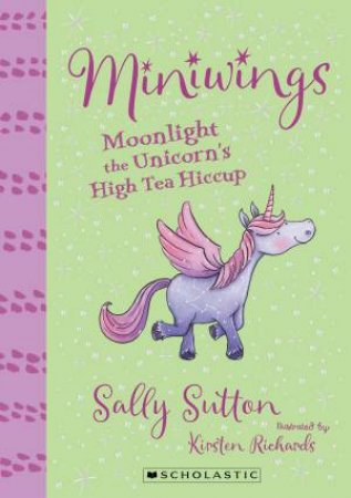 Moonlight The Unicorns High Tea Hiccup by Sally Sutton