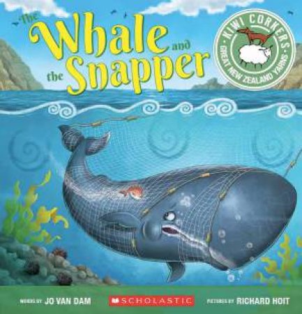 Kiwi Corkers: The Whale And The Snapper by Jo van Dam