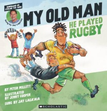 My Old Man, He Played Rugby by Peter Millett