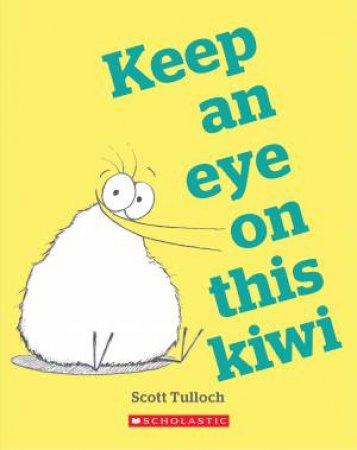 Keep An Eye On This Kiwi by Scott Tulloch